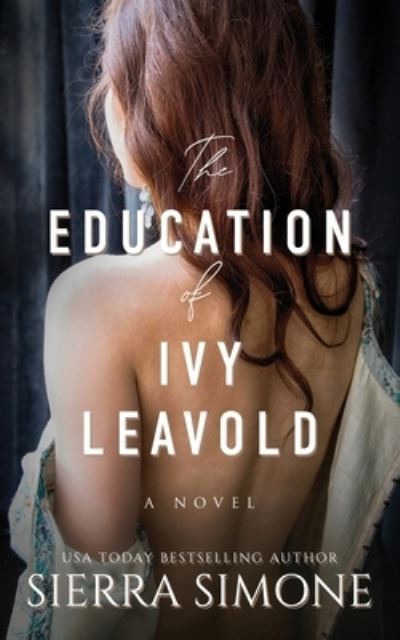 Cover for Sierra Simone · The Education of Ivy Leavold (Paperback Bog) (2021)