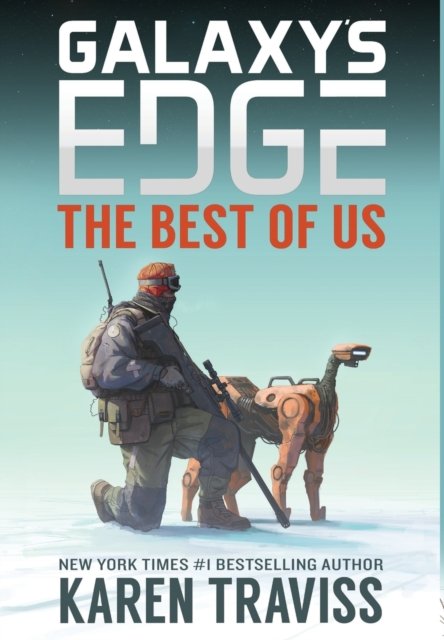 Cover for Karen Traviss · The Best of Us - Galaxy's Edge: Nomad (Hardcover Book) (2019)
