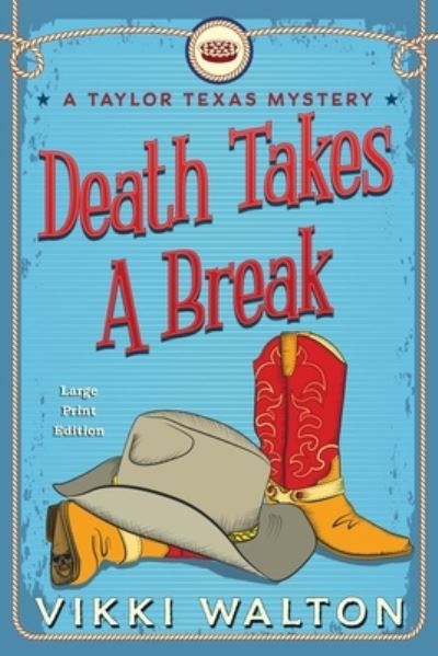 Cover for Vikki Walton · Death Takes A Break (Large Print) (Paperback Book) (2019)