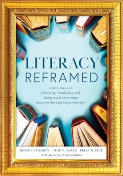 Literacy Reframe - Robin J. Fogarty - Książki - Solution Tree - 9781951075132 - 25 września 2020