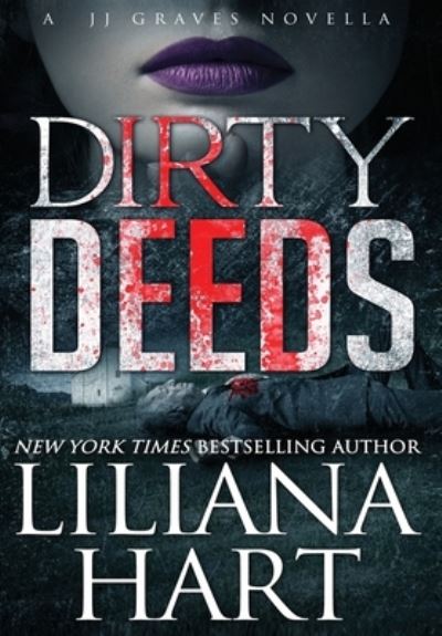 Cover for Liliana Hart · Dirty Deeds (Hardcover Book) (2019)