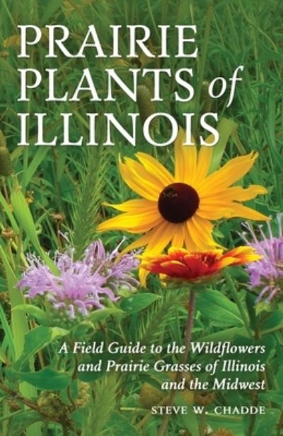 Cover for Steve W Chadde · Prairie Plants of Illinois (Paperback Book) (2019)