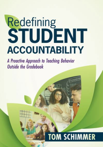 Redefining Student Accountability - Tom Schimmer - Kirjat - Solution Tree - 9781952812132 - perjantai 21. huhtikuuta 2023