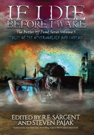 Cover for Sinister Smile Press · If I Die Before I Wake (Hardcover Book) (2021)