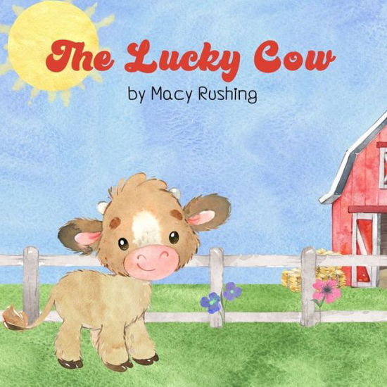 Cover for Macy Rushing · Lucky Cow (Book) (2021)