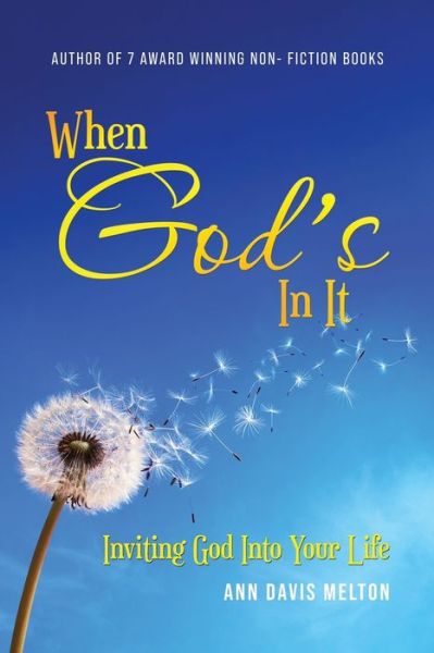 Cover for Ann Davis Melton · When God's In It: Inviting God Into Your Life (Paperback Book) (2021)