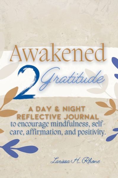 Cover for Larissa H Rhone · Awakened 2 Gratitude (Paperback Book) (2022)