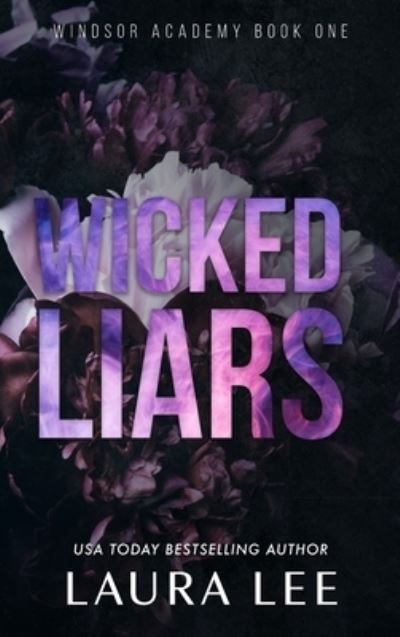 Cover for Laura Lee · Wicked Liars - Special Edition: A Dark High School Bully Romance - Windsor Academy (Hardcover bog) [Special edition] (2021)