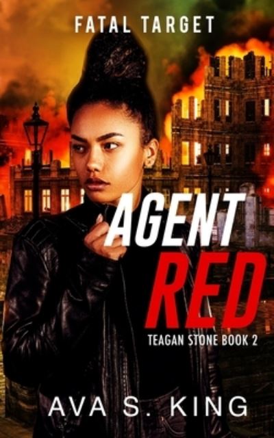 Cover for Ava S King · Agent Red-Fatal Target (Paperback Book) (2021)