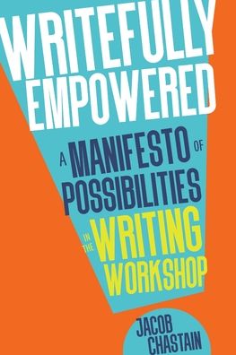 Cover for Jacob Chastain · Writefully Empowered (Pocketbok) (2022)