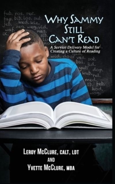 Cover for McClure, Leroy, Jr. · Why Sammy Still Can't Read (Book) (2022)