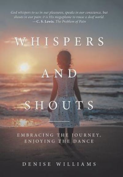 Cover for Denise Williams · Whispers and Shouts (Hardcover Book) (2019)