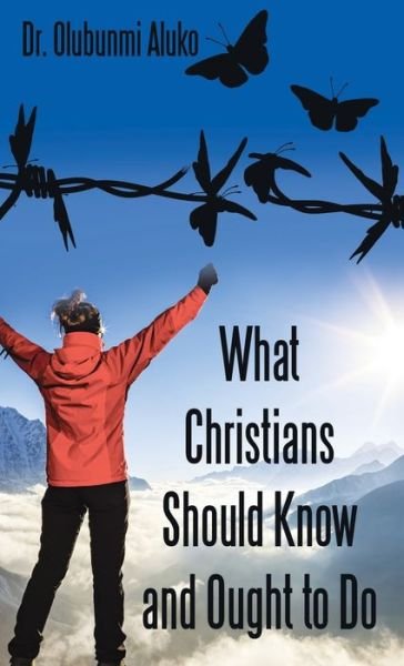 Cover for Olubunmi Aluko · What Christians Should Know and Ought to Do (Innbunden bok) (2019)