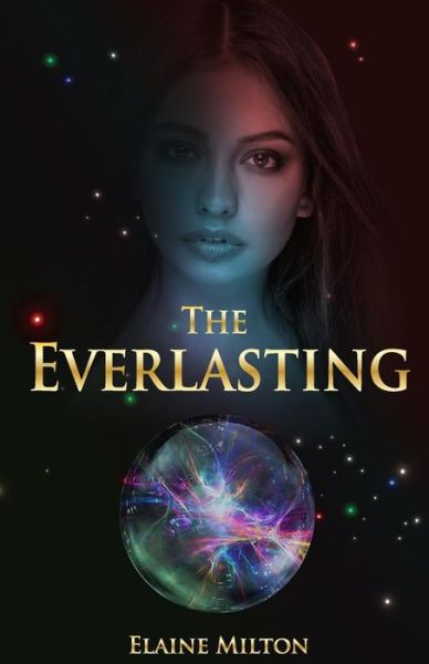 The Everlasting - Elaine Milton - Livres - Createspace Independent Publishing Platf - 9781974580132 - 23 août 2017