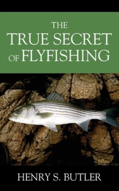 Cover for Outskirts Press · The True Secret of Flyfishing (Paperback Book) (2021)