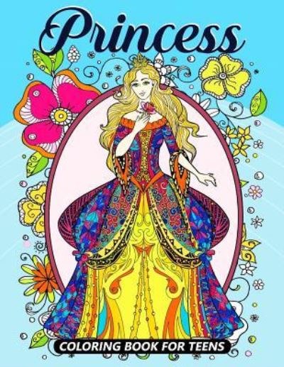 Cover for Balloon Publishing · Princess Coloring Books for Teens (Paperback Book) (2017)