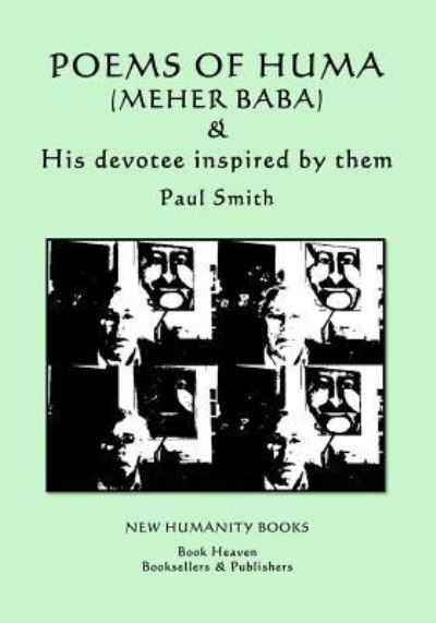 Cover for Paul Smith · Poems of Huma (Meher Baba) &amp; His devotee inspired by them - Paul Smith (Pocketbok) (2018)