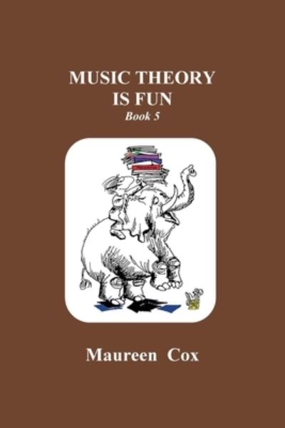 Music Theory is Fun - Maureen Cox - Książki - Mimast Inc - 9781987926132 - 29 czerwca 2018