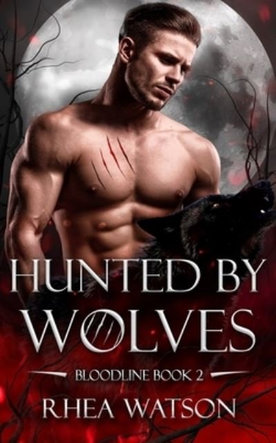 Cover for Rhea Watson · Hunted by Wolves (Pocketbok) (2021)