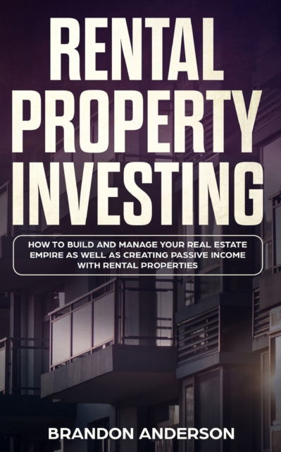 Cover for Brandon Anderson · Rental Property Investing (Paperback Book) (2019)