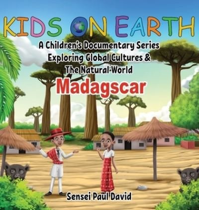 Kids On Earth - Sensei Paul David - Books - senseipublishing - 9781990106132 - March 27, 2021