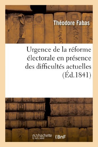 Cover for Fabas-t · Urgence De La Reforme Electorale en Presence Des Difficultes Actuelles (Taschenbuch) [French edition] (2013)