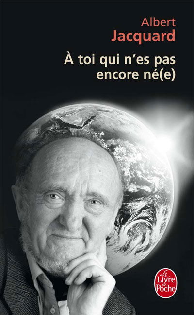 Cover for Albert Jacquard · A toi qui n'es pas encore ne.e (Lettre a mon arriere petit enfant) (Paperback Book) [French edition] (2002)