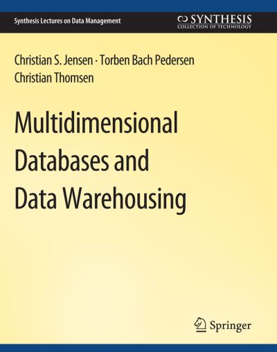 Cover for Christian Jensen · Multidimensional Databases and Data Warehousing - Synthesis Lectures on Data Management (Paperback Book) (2010)