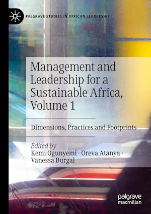 Cover for Management and Leadership for a Sustainable Africa, Volume 1: Dimensions, Practices and Footprints - Palgrave Studies in African Leadership (Paperback Book) [2022 edition] (2023)