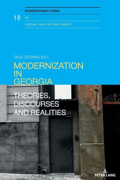 Cover for Modernization in Georgia: Theories, Discourses and Realities - Interdisciplinary Studies on Central and Eastern Europe (Paperback Book) [New edition] (2018)