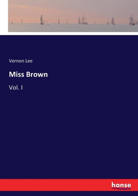 Cover for Vernon Lee · Miss Brown (Pocketbok) (2017)