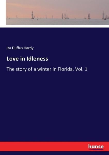 Cover for Hardy · Love in Idleness (Book) (2017)