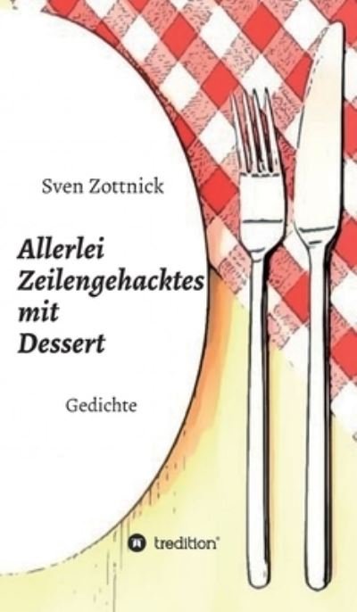 Cover for Zottnick · Allerlei Zeilengehacktes mit D (Buch) (2020)