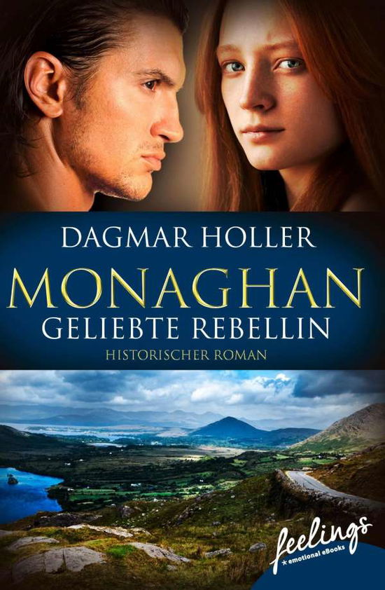 Monaghan: Geliebte Rebellin - Holler - Books -  - 9783426216132 - 