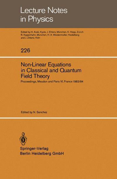 Cover for Norma Sanchez · Non-Linear Equations in Classical and Quantum Field Theory: Proceedings of a Seminar Series held at DAPHE, Observatoire de Meudon, and LPTHE, Universite Pierre et Marie Curie, Paris, Between October 1983 and October 1984 - Lecture Notes in Physics (Paperback Book) (1985)
