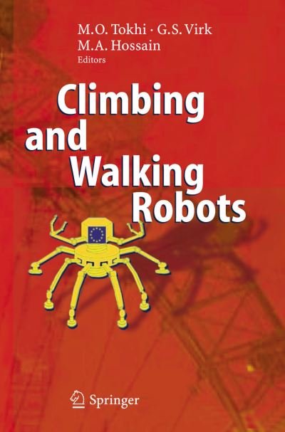 Cover for M O Tokhi · Climbing and Walking Robots: Proceedings of the 8th International Conference on Climbing and Walking Robots and the Support Technologies for Mobile Machines (CLAWAR 2005) (Hardcover bog) [2006 edition] (2006)