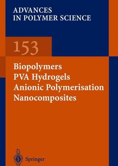 Cover for J Y Chang · Biopolymers * PVA Hydrogels Anionic Polymerisation Nanocomposites - Advances in Polymer Science (Hardcover Book) [2000 edition] (2000)