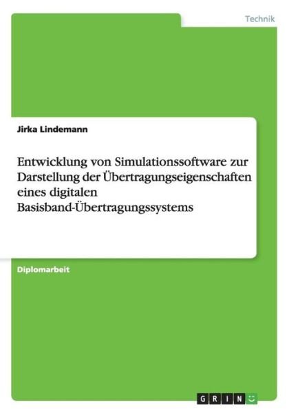 Entwicklung von Simulationsso - Lindemann - Bøger - GRIN Verlag - 9783638697132 - 11. august 2013