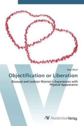 Cover for Black · Objectification or Liberation (Buch)