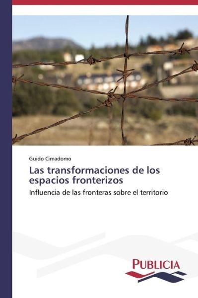 Cover for Cimadomo Guido · Las Transformaciones De Los Espacios Fronterizos (Paperback Book) (2015)