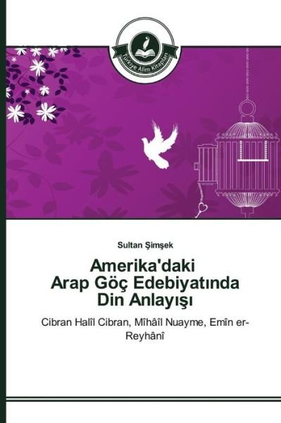 Cover for Im Ek Sultan · Amerika'daki Arap Goc Edebiyat Nda Din Anlay (Paperback Bog) (2015)