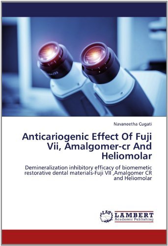 Cover for Navaneetha Cugati · Anticariogenic Effect of Fuji Vii, Amalgomer-cr and Heliomolar: Demineralization Inhibitory Efficacy of Biomemetic Restorative Dental Materials-fuji Vii ,amalgomer Cr and Heliomolar (Paperback Book) (2012)
