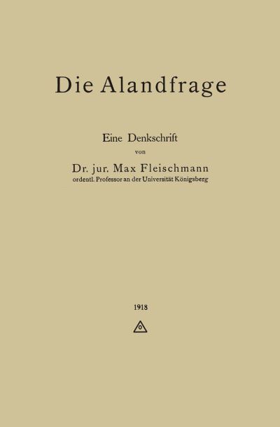 Cover for Max Fleischmann · Die Alandfrage: Eine Denkschrift (Paperback Book) [1918 edition] (1918)