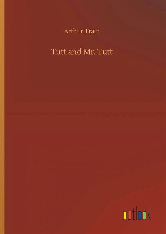 Cover for Train · Tutt and Mr. Tutt (Buch) (2018)