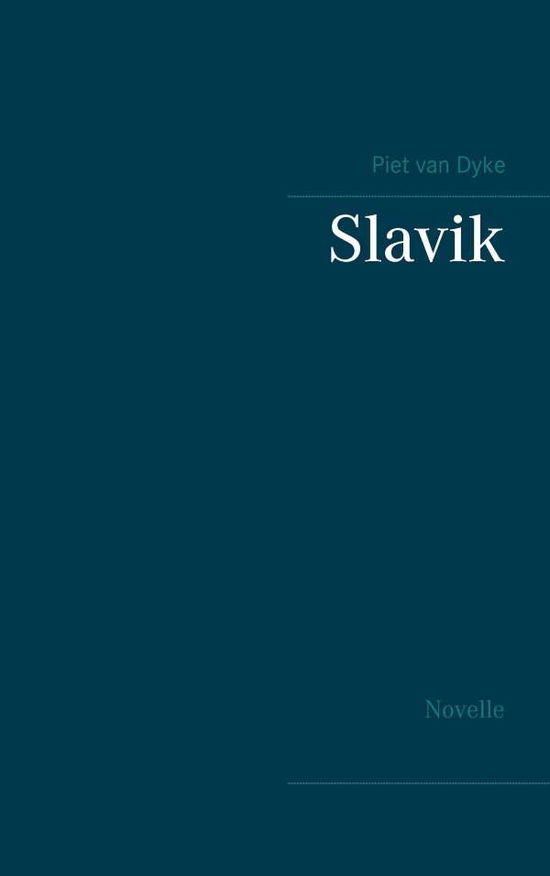 Cover for Piet Van Dyke · Slavik (Paperback Book) (2015)