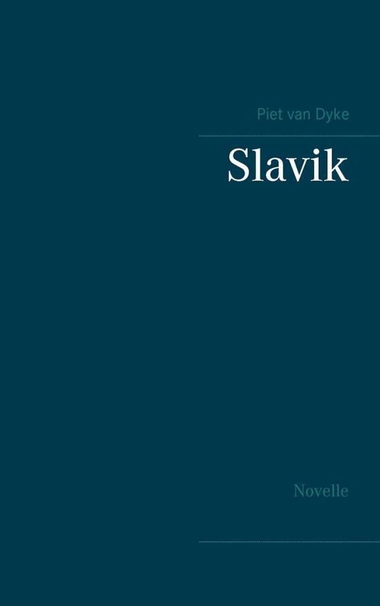 Cover for Piet Van Dyke · Slavik (Paperback Bog) (2015)