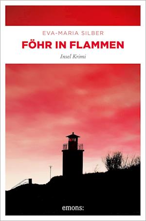 Cover for Eva-Maria Silber · Föhr in Flammen (Book) (2023)