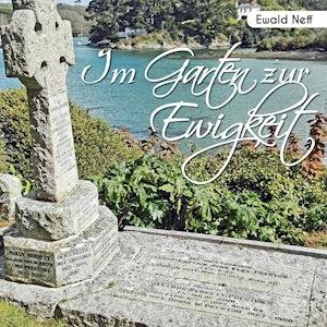 Cover for Neff · Im Garten zur Ewigkeit (Book)