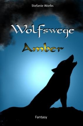 Cover for Worbs · Wolfswege 1 -Amber (Bog)