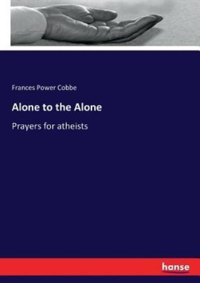 Cover for Cobbe · Alone to the Alone (Book) (2016)